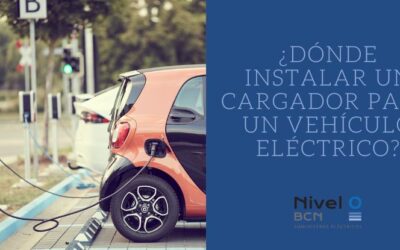 ¿Dónde instalar un cargador para un vehículo eléctrico ?